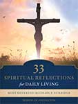 33 spiritual reflections by Bishop Burbidge