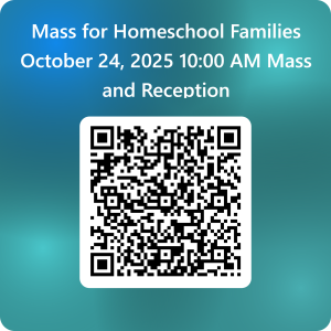 qrcode for mass for homeschool families october 24 2025 10 00 am mass and reception 1